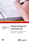 Heute fange ich w...