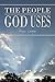 The People God Uses