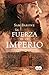 La fuerza de un imperio: Un...