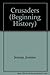 Beginning History: Crusaders (Beginning History)