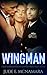 Wingman (A Black Sequinned Bows And Champagne Nights Prequel Novella)