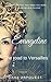 Evangeline: The Road to Versailles (Valbelle)