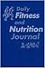 Daily Fitness and Nutrition Journal