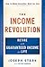 The Income Revolution: Retire with Guaranteed Income for Life
