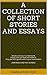 A COLLECTION OF SHORT STORIES AND ESSAYS: FOR MIDDLE AND HIGH SCHOOL