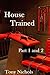 House Trained - Part 1 and 2: Two women, one guest, many outfits