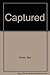 Captured