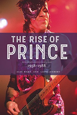 The Rise of Prince 1958-1988 (Kindle Edition)