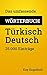 Das umfassende Wörterbuch Türkisch-Deutsch by Kay Engelfeld