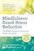 Mindfulness-Based Stress Reduction: The MBSR Program for Enhancing Health and Vitality