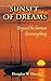 Sunset of Dreams: Beyond the horizon lies everything