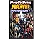 How to Draw Marvel Characters Volume 3: Draw Marvel's Superhero (Draw Marvel's characters Like Gamora,Jean grey,Loki,Star-Lord and Professor X)