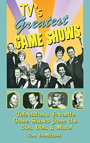 TVs Greatest Game Shows: From the 50s, 60s & More! (Kindle Edition)