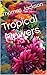 Tropical Flowers
