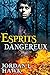 Esprits dangereux: Esprits, T2 (French Edition)