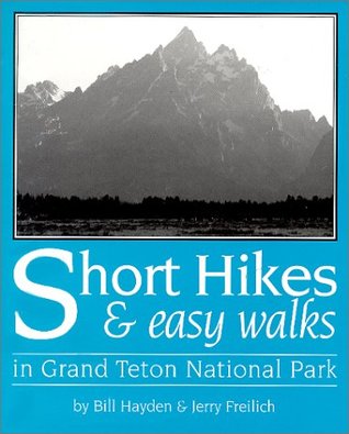 Short Hikes & Easy Walks in Grand Teton National Park (Paperback)