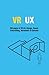 VR UX: Learn VR UX, Storytelling & Design