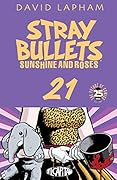 Stray Bullets: Sunshine & Roses #21