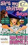 Sh*t My Shifter Says by Michele Bardsley