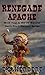 Renegade Apache - Finch U.S. Marshal: Book Four in the Harry Finch Western Series