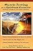 Muscle Testing as a Spiritual Exercise; Building a Bridge to Your Body’s Wisdom (Best Practices in Energy Medicine Book 12)