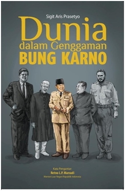 Dunia dalam Genggaman Bung Karno