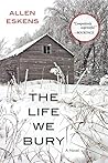 The Life We Bury