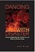 Dancing with Disaster: Environmental Histories, Narratives, and Ethics for Perilous Times (Under the Sign of Nature: Explorations in Environmental Humanities)