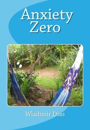 Anxiety Zero: The constant search...