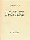 Diminution d'une pièce by Gilles Cyr
