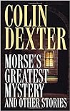 Morse's Greatest Mystery and Other Stories by Colin Dexter