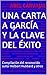 UNA CARTA A GARCÍA y la clave del éxito: Compilación del reconocido autor Elbert Hubbard y otros (Prosperidad) (Spanish Edition)