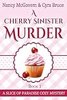 A Cherry Sinister Murder by Nancy McGovern