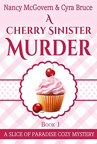 A Cherry Sinister Murder (Slice of Paradise Mystery, #1)