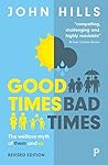 Book cover for Good Times, Bad Times: The Welfare Myth of Them and Us