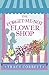 The Forget-Me-Not Flower Shop by Tracy Corbett