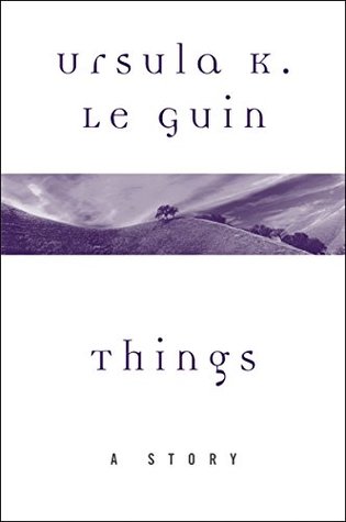 Things: A Story (A Wind's Twelve Quarters Story)