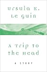 A Trip to the Head: A Story (A Wind's Twelve Quarters Story)