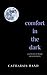 Comfort in the Dark: A collection of deeply personal poems
