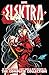 Elektra by Peter Milligan, Larry Hama, & Mike Deodato Jr.: The Complete Collection