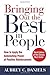 Bringing Out the Best in People: How to Apply the Astonishing Power of Positive Reinforcement