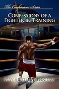 Confessions of a Fighter in Training