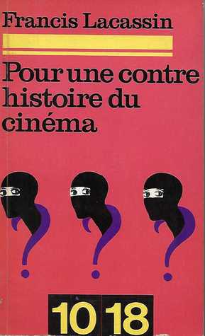 Pour Une Contre-Histoire du Cinéma (Paperback)