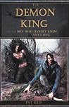 The Demon King and the Boy Who Hardly Knew Anything by Pat  Ellis