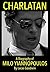 Charlatan: A Biography of MILO YIANNOPOULOS