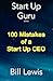 100 Mistakes of a Start Up CEO (Start Up Guru Series Book 1)