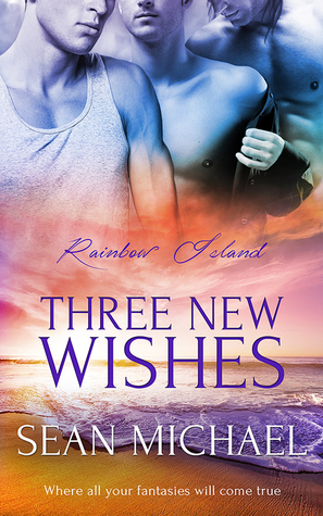 Three New Wishes (Rainbow Island, #3)