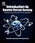 Introduction to Satellite Remote Sensing by William Emery