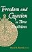 Freedom Creation in Three Traditions: Theology