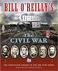 Bill O&#x27;Reilly&#x27;s Legends and Lies: The Civil War 